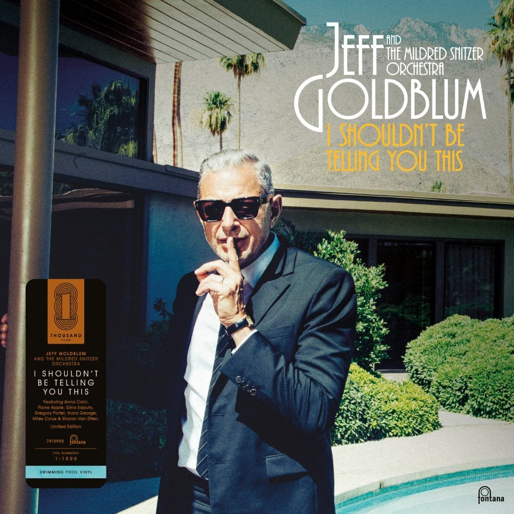 Jeff Goldblum & The Mildred Snitzer Orchestra - I Shouldn't Be Telling You This (Thousand Club)