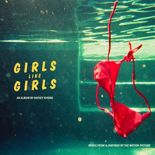 Hayley Kiyoko - girls like girls the album